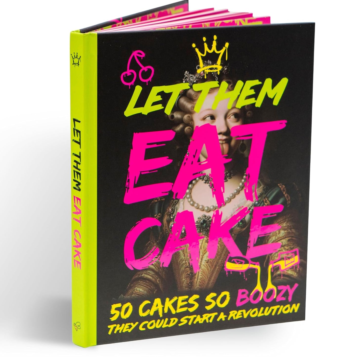 Let Them Eat Cake: 50 Boozy Cake Recipes - Bee Three Books