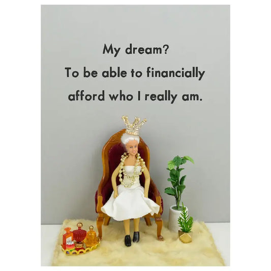 Affording my Dreams Greetings Card