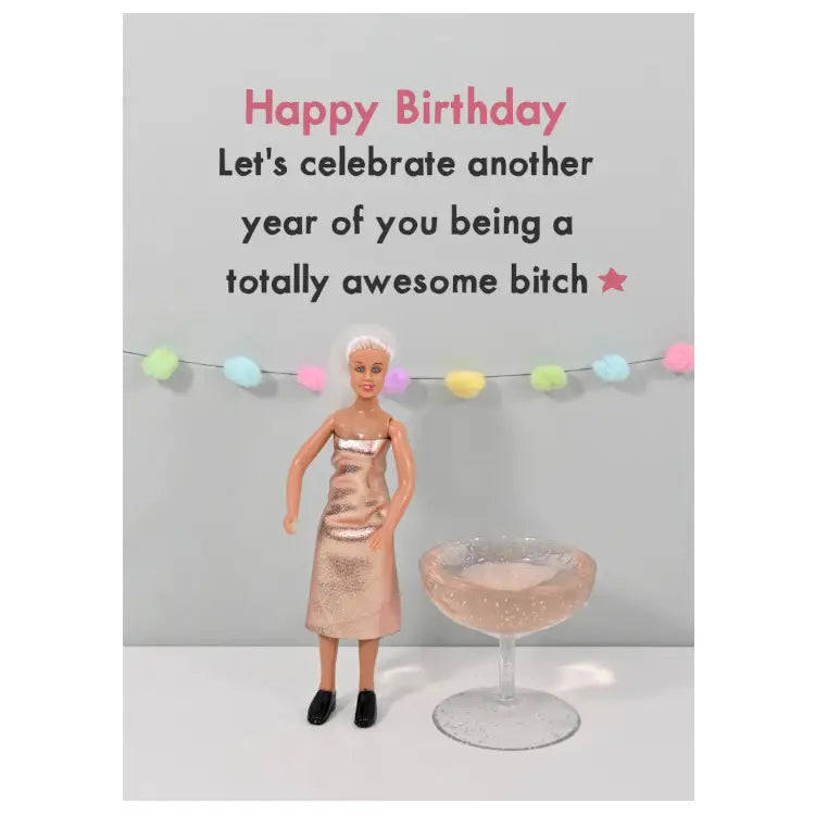 Totally Awesome Bitch Happy Birthday Greetings Card