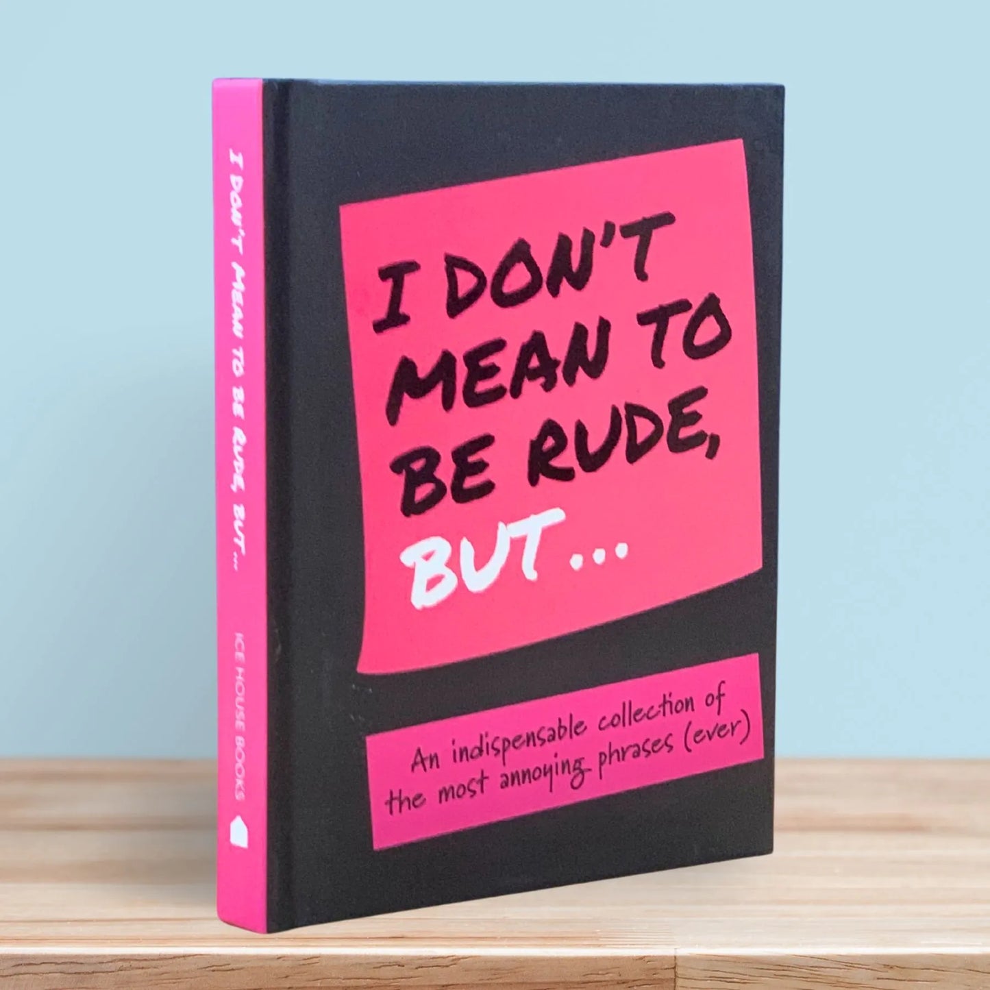 I Don't Mean To Be Rude, But... - Books by Boxer