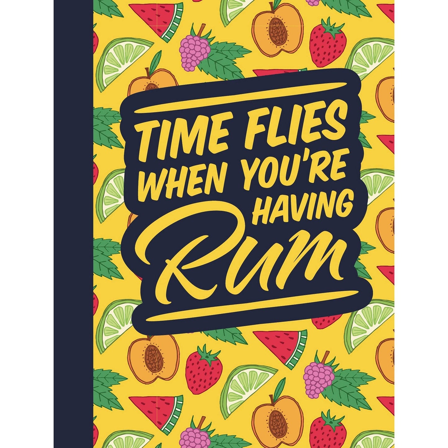 Time Flies When You're Having Rum Cocktail Recipe Book - Rebecca Du Pontet